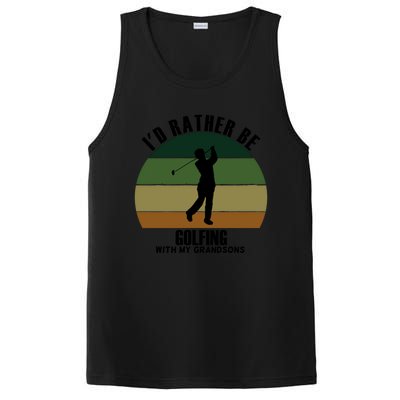 Special Unique Id Rather Be Golfing My Grandsons Gift PosiCharge Competitor Tank