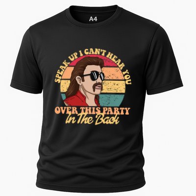 Speak Up I CanT Hear You Over This Party In The Back Mullet Cooling Performance Crew T-Shirt