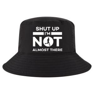 Shut Up Im Not Almost There Running Cool Comfort Performance Bucket Hat