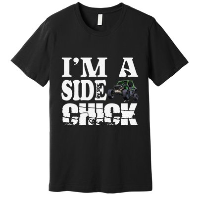 Sxs Utv IM A Side Chick Premium T-Shirt