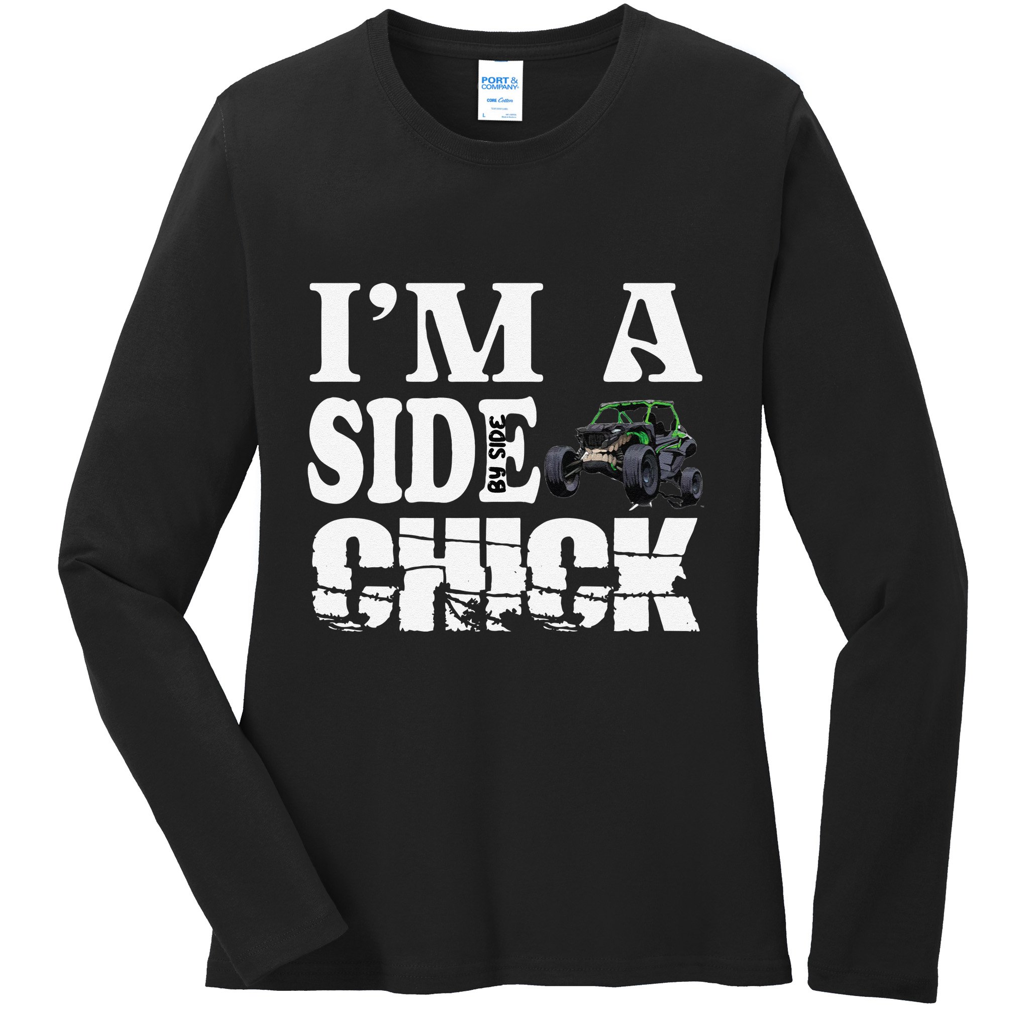 Sxs Utv IM A Side Chick Ladies Long Sleeve Shirt