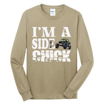 Sxs Utv IM A Side Chick Tall Long Sleeve T-Shirt