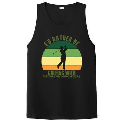 Sincere Unique Id Rather Be Golfing My Granddaughters Cool Gift PosiCharge Competitor Tank