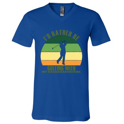 Sincere Unique Id Rather Be Golfing My Granddaughters Cool Gift V-Neck T-Shirt