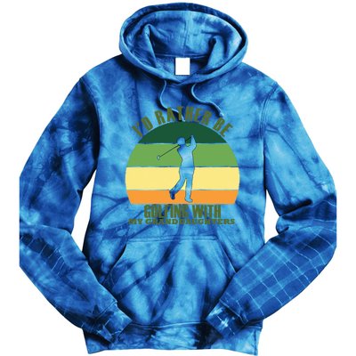 Sincere Unique Id Rather Be Golfing My Granddaughters Cool Gift Tie Dye Hoodie