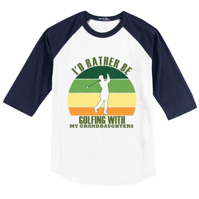 Sincere Unique Id Rather Be Golfing My Granddaughters Cool Gift Baseball Sleeve Shirt