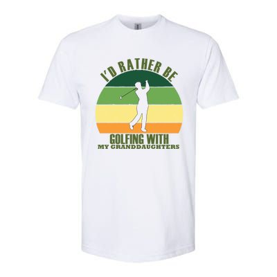 Sincere Unique Id Rather Be Golfing My Granddaughters Cool Gift Softstyle CVC T-Shirt