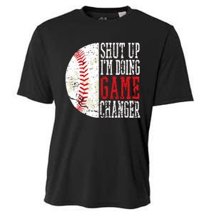 Shut Up IM Doing Game Changer Funny Baseball Players Cooling Performance Crew T-Shirt