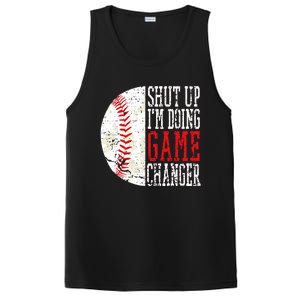 Shut Up IM Doing Game Changer Funny Baseball Players PosiCharge Competitor Tank