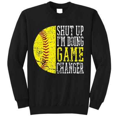 Shut Up I'm Doing Game Changer Funny Baseball Player Sweatshirt