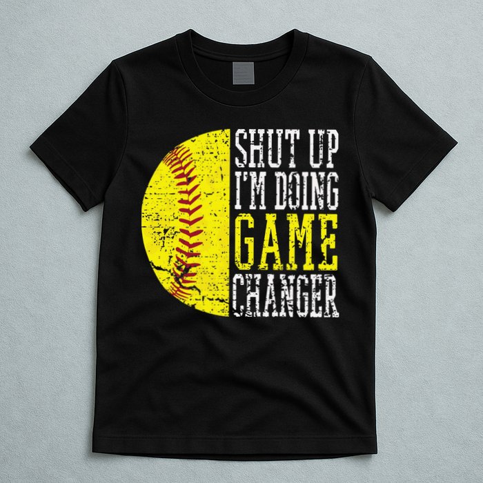 Shut Up I'm Doing Game Changer Funny Baseball Player T-Shirt