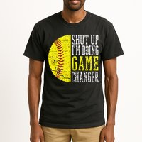 Shut Up I'm Doing Game Changer Funny Baseball Player Tall T-Shirt