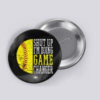 Shut Up I'm Doing Game Changer Funny Baseball Player Button