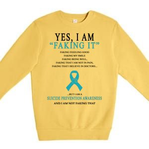 Suicide Prevention Faking It Quote Premium Crewneck Sweatshirt