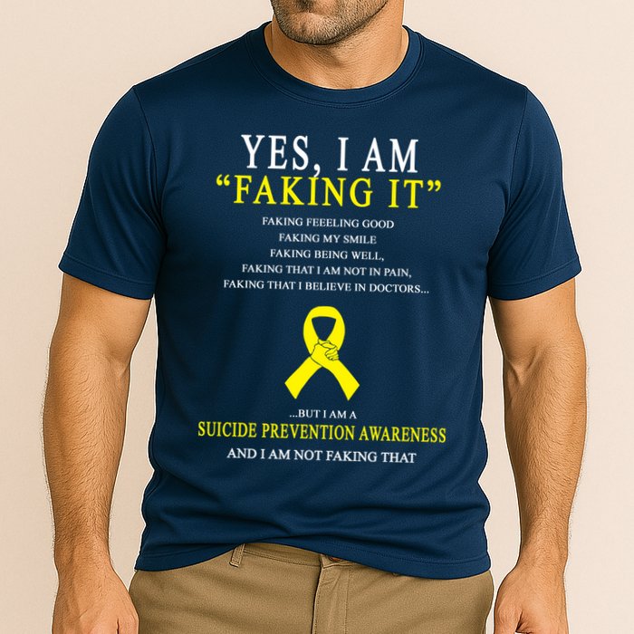 Suicide Prevention Faking It Quote Cooling Performance Crew T-Shirt