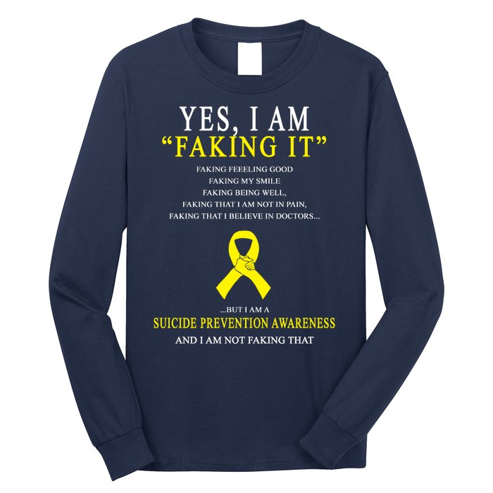 Suicide Prevention Faking It Quote Long Sleeve Shirt