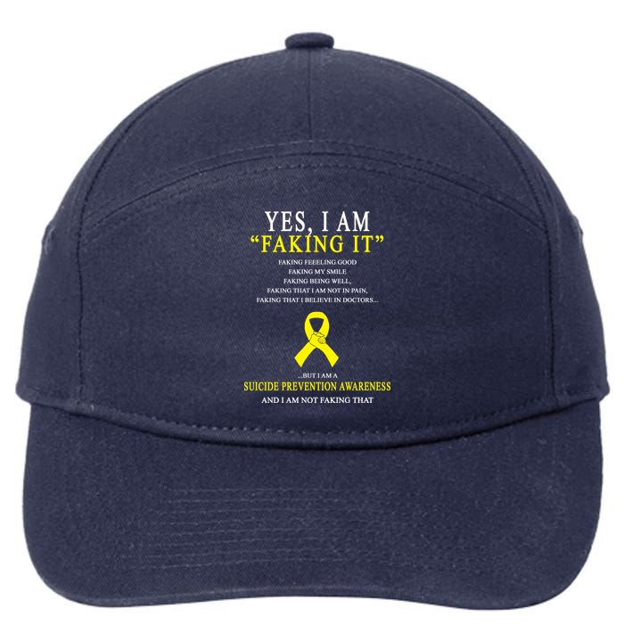 Suicide Prevention Faking It Quote 7-Panel Snapback Hat