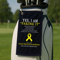 Suicide Prevention Faking It Quote Golf Towel