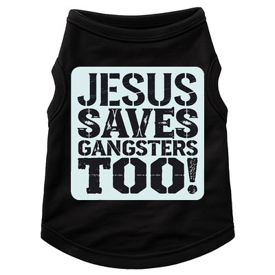 Squabble Up Jesus Saves Gangsters Too! Doggie Tank