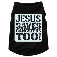 Squabble Up Jesus Saves Gangsters Too! Doggie Tank