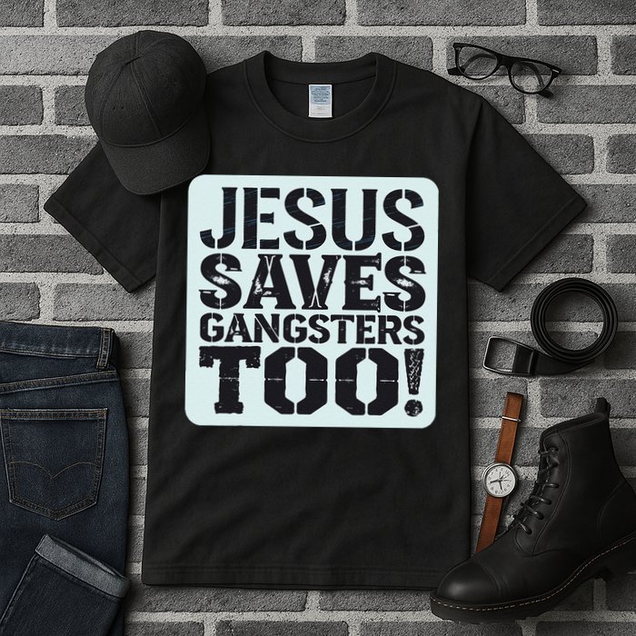 Squabble Up Jesus Saves Gangsters Too! Tall T-Shirt
