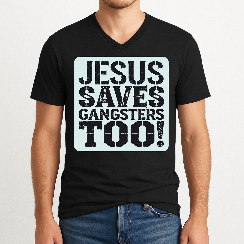Squabble Up Jesus Saves Gangsters Too! V-Neck T-Shirt