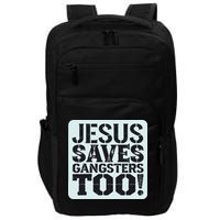 Squabble Up Jesus Saves Gangsters Too! Impact Tech Backpack