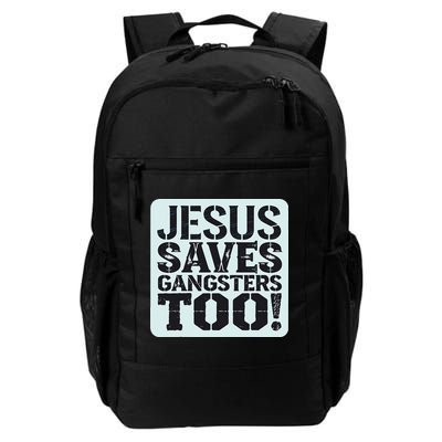 Squabble Up Jesus Saves Gangsters Too! Backpack