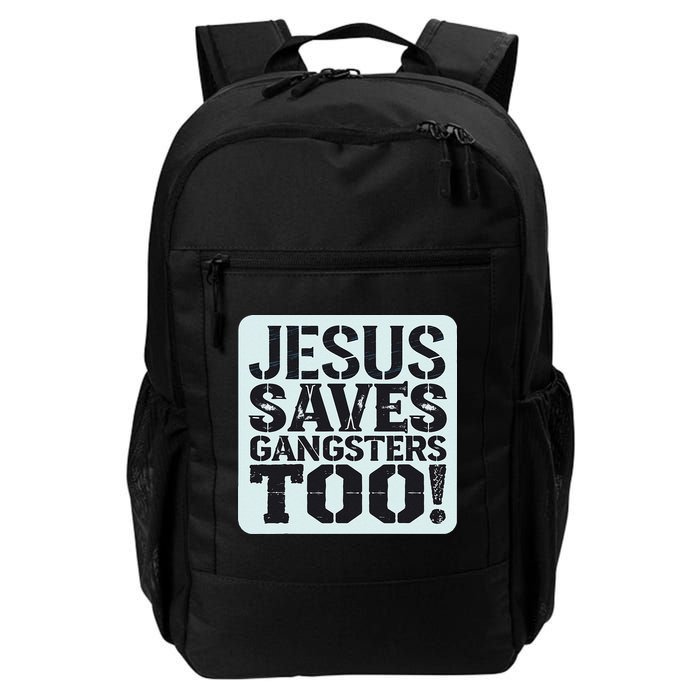 Squabble Up Jesus Saves Gangsters Too! Backpack