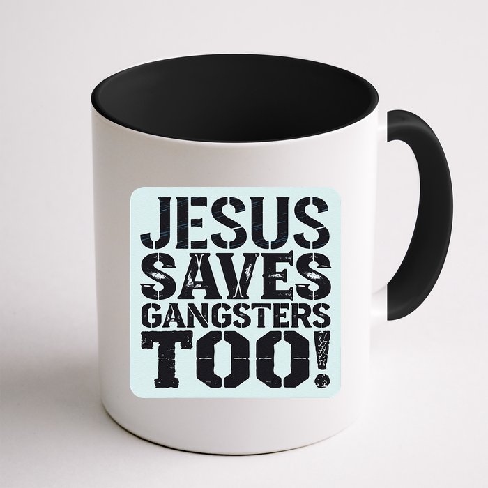 Squabble Up Jesus Saves Gangsters Too! Mug