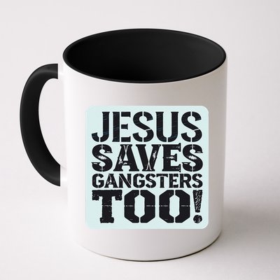 Squabble Up Jesus Saves Gangsters Too! Mug