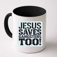 Squabble Up Jesus Saves Gangsters Too! Mug