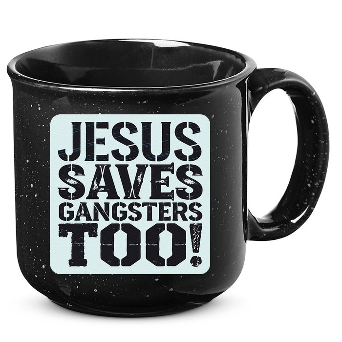 Squabble Up Jesus Saves Gangsters Too! 15oz Campfire Ceramic Mug