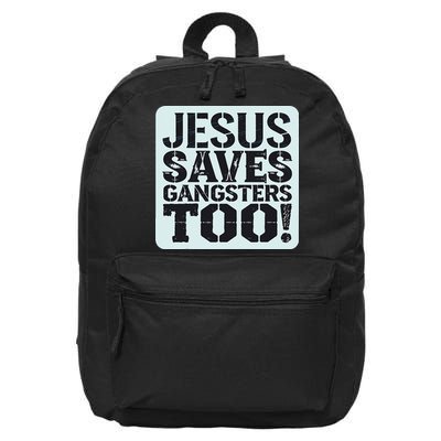 Squabble Up Jesus Saves Gangsters Too! 16 in Basic Backpack