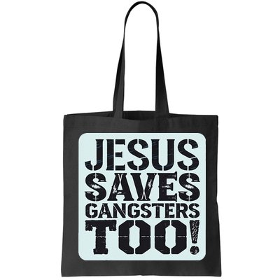 Squabble Up Jesus Saves Gangsters Too! Bag