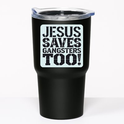 Squabble Up Jesus Saves Gangsters Too! Tumbler