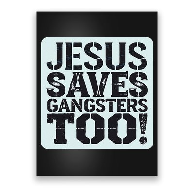 Squabble Up Jesus Saves Gangsters Too! Poster