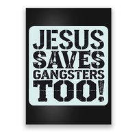 Squabble Up Jesus Saves Gangsters Too! Poster
