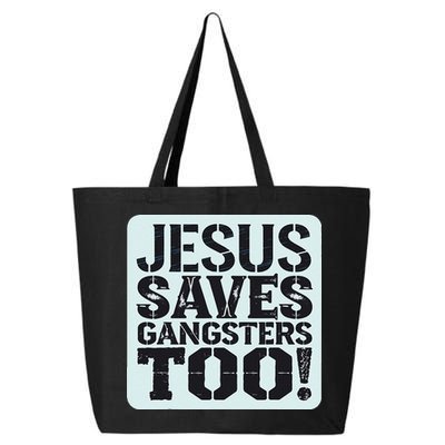 Squabble Up Jesus Saves Gangsters Too! 25L Jumbo Tote