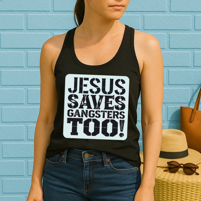 Squabble Up Jesus Saves Gangsters Too! Womens Tank Top