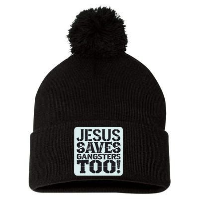 Squabble Up Jesus Saves Gangsters Too! Pom Pom 12in Knit Beanie