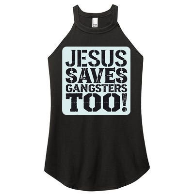 Squabble Up Jesus Saves Gangsters Too! Women's Perfect Tri Rocker Tank