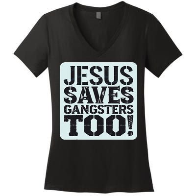 Squabble Up Jesus Saves Gangsters Too! Women's V-Neck T-Shirt