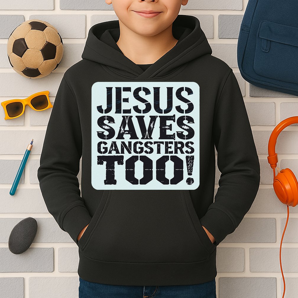 Squabble Up Jesus Saves Gangsters Too! Kids Hoodie