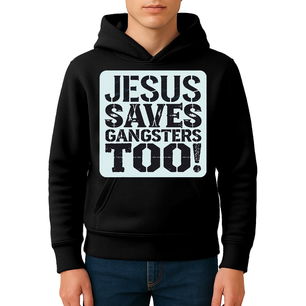 Squabble Up Jesus Saves Gangsters Too! Kids Hoodie