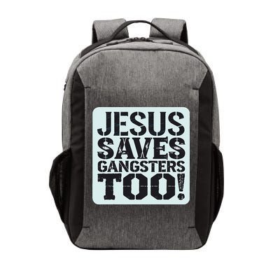 Squabble Up Jesus Saves Gangsters Too! Vector Backpack