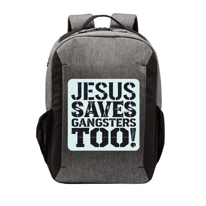 Squabble Up Jesus Saves Gangsters Too! Vector Backpack