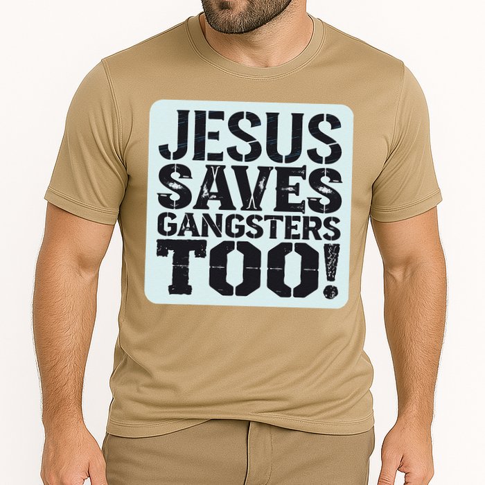Squabble Up Jesus Saves Gangsters Too! Cooling Performance Crew T-Shirt