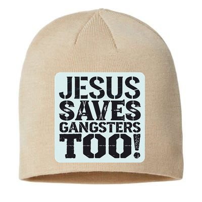 Squabble Up Jesus Saves Gangsters Too! Sustainable Beanie