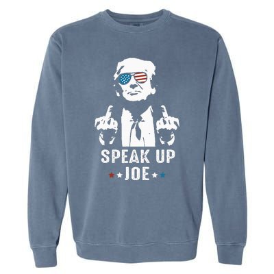 Speak Up Joe Funny Presidential Debate 2024 Garment-Dyed Sweatshirt